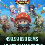 Legend Of Mushroom 499.99 USD Gems + 10000 Elmas