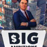 Big Ambitions