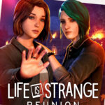 Life is Strange: Reunion